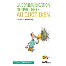 Communication non violente au quotidien (Rosenberg)