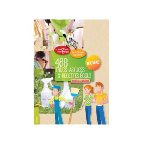 468 tips, tips en groene recepten voor het huis 468 tips, tips en groene recepten voor het huis